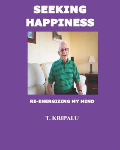 Cover for T Kripalu · Seeking Happiness (Paperback Book) (2020)