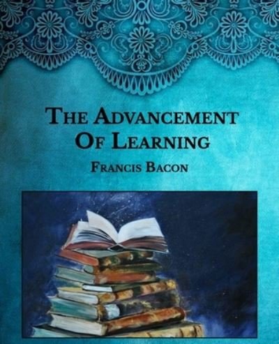 Cover for Francis Bacon · The Advancement Of Learning (Taschenbuch) (2021)