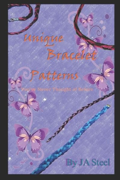 Unique Bracelet Patterns - Ja Steel - Bøger - Independently Published - 9798600770980 - 18. januar 2020