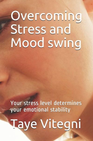 Cover for Taye Vitegni · Overcoming Stress and Mood swing (Paperback Book) (2020)