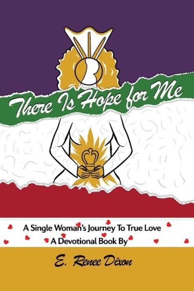 There is Hope for Me - E Renee Dixon - Books - Independently Published - 9798634104980 - April 6, 2020