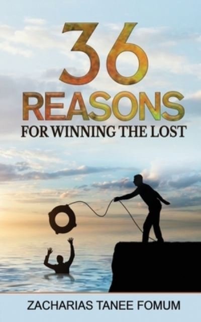 Cover for Zacharias Tanee Fomum · Thirty-Six Reasons For Winning The Lost (Paperback Book) (2020)