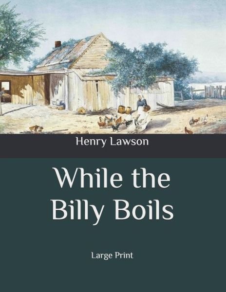 Cover for Henry Lawson · While the Billy Boils (Paperback Book) (2020)
