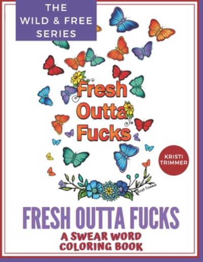 Cover for Kristi Trimmer · Fresh Outta Fucks (Paperback Book) (2020)