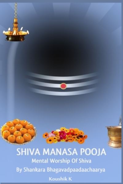 Cover for Koushik K · Shiva Manasa Pooja (Paperback Book) (2020)