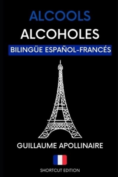 Cover for Guillaume Apollinaire · Alcools / Alcoholes (Paperback Bog) (2020)
