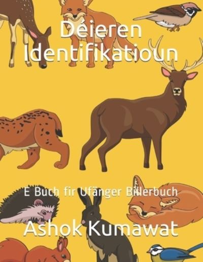 Cover for Ashok Kumawat · Deieren Identifikatioun: E Buch fir Ufanger Billerbuch (Paperback Book) (2021)