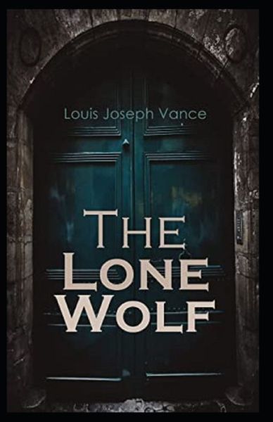 Cover for Louis Joseph Vance · The Lone Wolf Illustrated (Paperback Book) (2021)