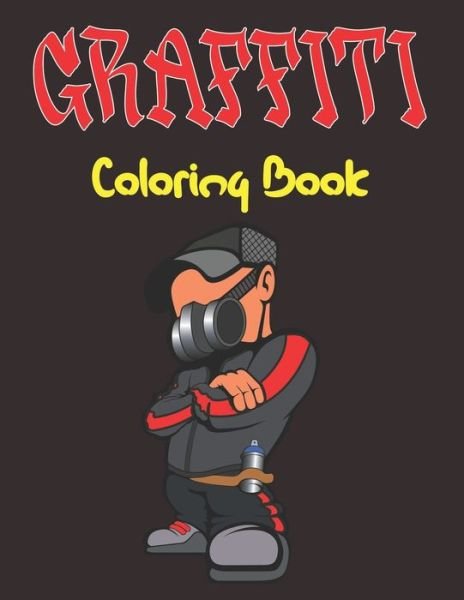Graffiti Coloring Book: An Adults and Teens, Street Art Coloring Book With Fun Graffiti Art Coloring Pages Relaxing Design - Magdalena Ledbetter Press - Książki - Independently Published - 9798749060980 - 5 maja 2021