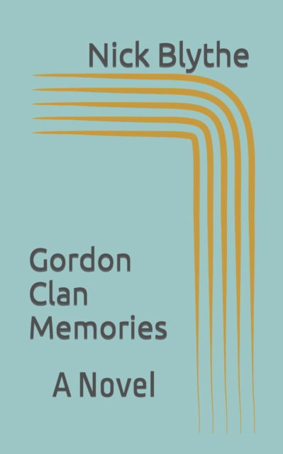 Cover for Nick Blythe · Gordon Clan Memories (Paperback Book) (2022)