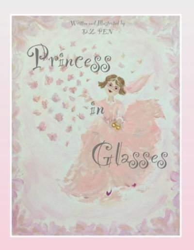 Cover for D Z Pen · Princess in Glasses (Paperback Book) (2017)