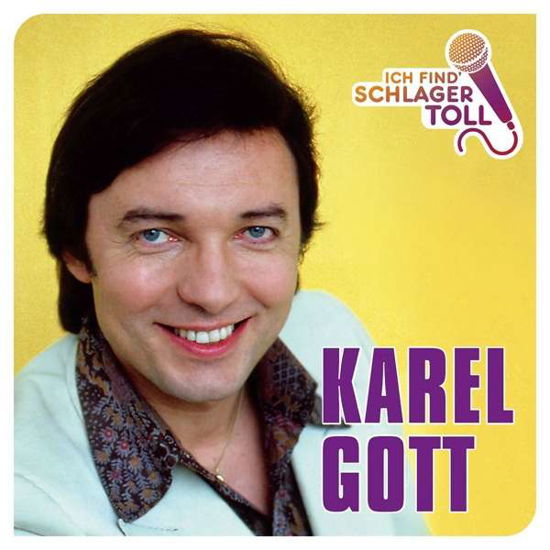 Cover for Karel Gott · Ich Find' Schlager Toll (CD) (2017)