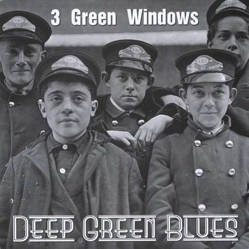Deep Green Blues - 3 Green Windows - Musik - CD Baby - 0700261305981 - 11. januar 2011