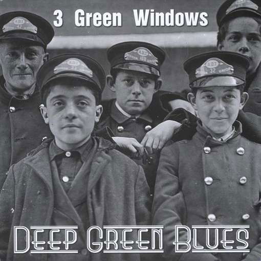 Cover for 3 Green Windows · Deep Green Blues (CD) (2011)