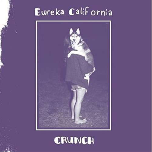 Cover for Eureka California · Crunch (LP)