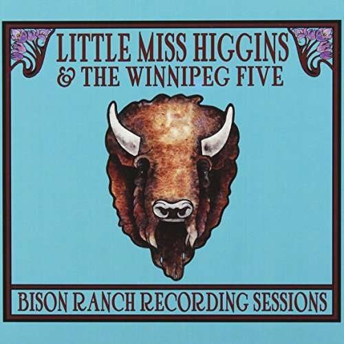 Cover for Little Miss Higgins · Bison Ranch Recording Sessions (CD) (2013)