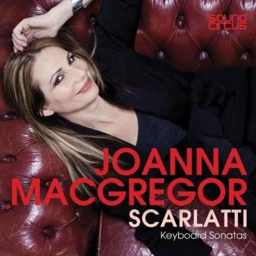 Cover for Macgregor Joanna · Scarlatti: Sonatas Piano (CD) (2014)