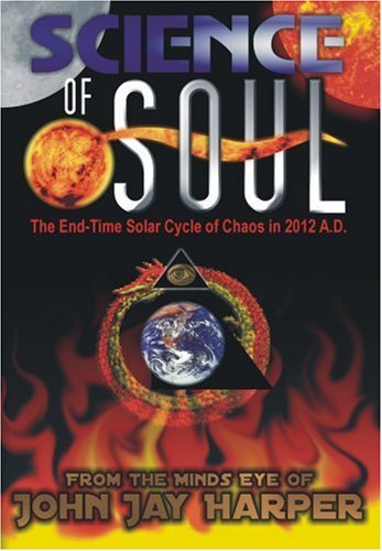 Cover for Science of Soul: End-time Solar Cycle of Chaos · Science Of Soul The Endtime Solar Cycle Of Chaos In 2012 Ad (DVD) (2012)