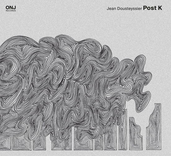 Cover for Jean Dousteyssier · Post K (CD) (2016)