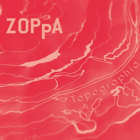 Topographia - Zoppa - Musiikki - SUBLIME - 3760347743981 - perjantai 9. joulukuuta 2022