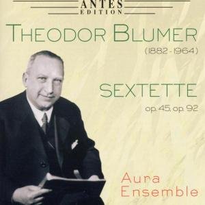 Cover for Blumer / Aura Ensemble · Sextette Op 45 Op 92 (CD) (2005)