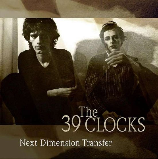 Next Dimension Transfer - 39 Clocks - Musik - TAPETE - 4015698021981 - 22. März 2019