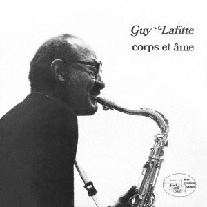 Cover for Guy Lafitte · Corps Et Ame (CD) [Japan Import edition] (2019)