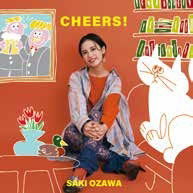 Cheers! - Saki Ozawa - Musiikki - ULTRAVYBE - 4526180653981 - perjantai 9. kesäkuuta 2023