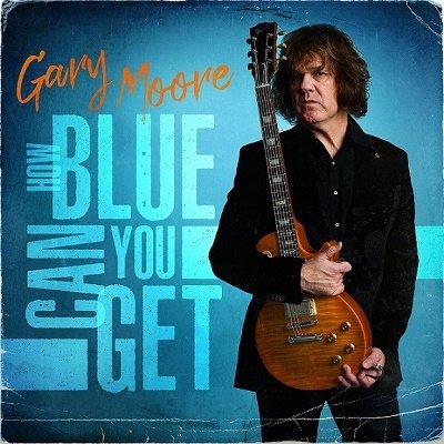 How Blue Can You Get - Gary Moore - Música - 1SI - 4547366500981 - 7 de mayo de 2021