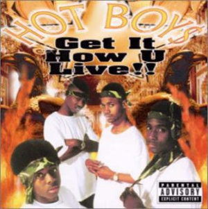 Cover for Hot Boys · Get It How You Live (CD) [Bonus Tracks edition] (2008)