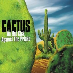 Cover for Cactus · Do Not Kick Against The Pricks (CD) [Digipak] (2012)