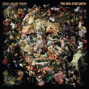 Cover for Eggs Laid by Tigers · Red-eyed Earth (LP) (2014)