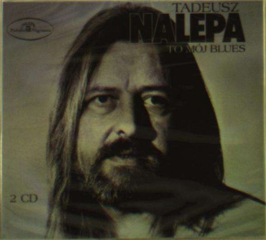 Cover for Tadeusz Nalepa · To Moj Blues (CD) (2014)