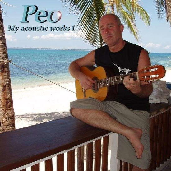 Cover for Peo · My Acoustic Works 1 (CD) (2009)