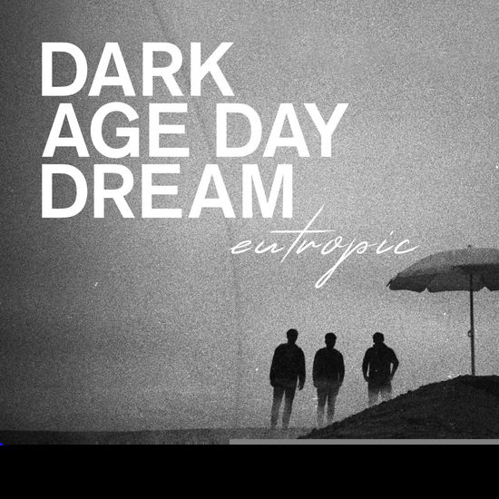 Cover for Eutropic · Dark Age Day Dream (Black / White Vinyl) (LP) (2021)