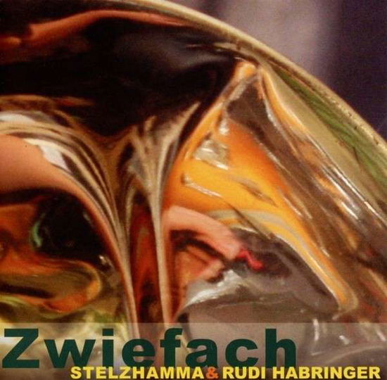 Cover for Zwiefach · Stelzhamma / Habringer (CD) (2013)