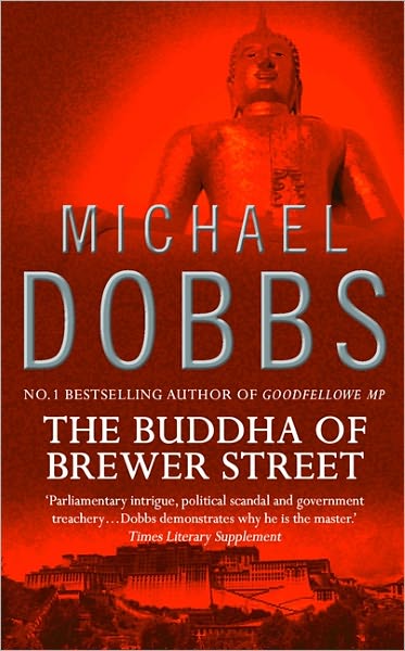 The Buddha of Brewer Street - Michael Dobbs - Livros - HarperCollins Publishers - 9780006497981 - 1 de abril de 2002