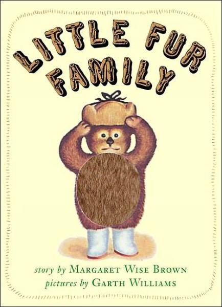 Little Fur Family Deluxe Edition - Margaret Wise Brown - Bøker - HarperFestival - 9780060518981 - 21. januar 2003