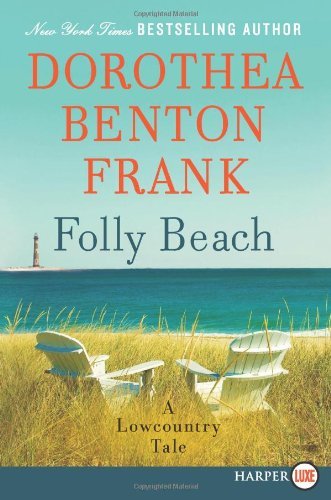 Cover for Dorothea Benton Frank · Folly Beach Lp: a Lowcountry Tale (Paperback Book) [Lrg edition] (2011)