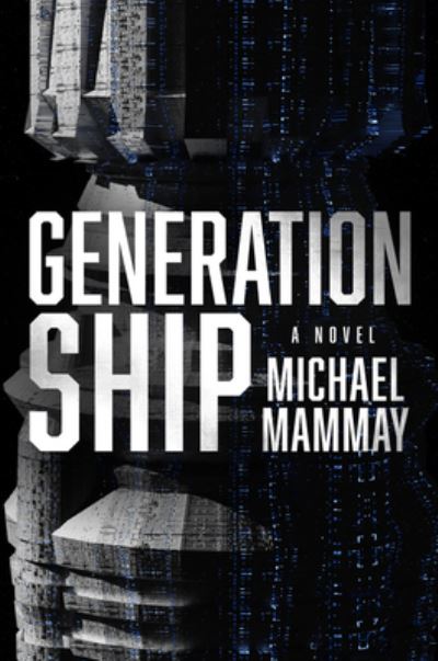 Cover for Michael Mammay · Generation Ship: A Novel (Paperback Book) (2023)