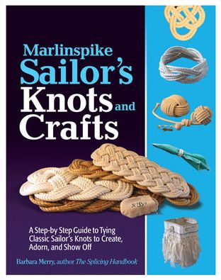 Marlinspike Sailor's Arts  and Crafts - Barbara Merry - Książki - McGraw-Hill Education - Europe - 9780071789981 - 16 grudnia 2013