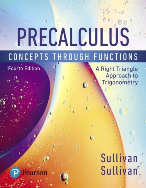 Precalculus: Concepts Through Functions, A Right Triangle Approach to Trigonometry - Michael Sullivan - Books - Pearson Education (US) - 9780134686981 - January 18, 2018