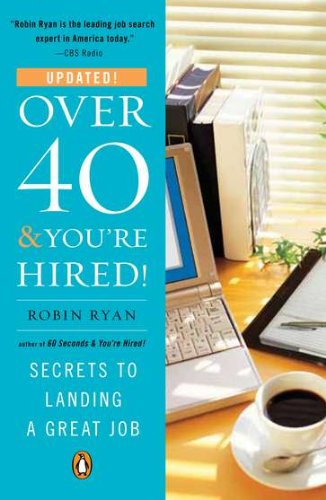 Cover for Ryan, Robin, CP · Over 40 and You'Re Hired: Secrets to Landing a Great Job (Paperback Book) (2009)