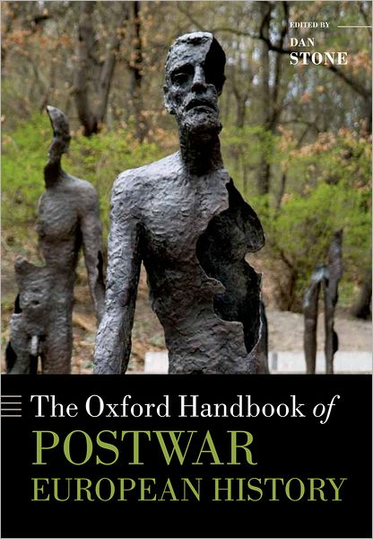 Cover for Dan Stone · The Oxford Handbook of Postwar European History - Oxford Handbooks (Hardcover Book) (2012)