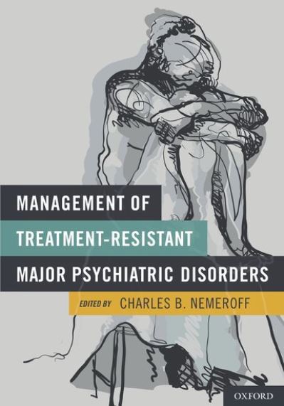 Cover for Charles B. Nemeroff · Management of Treatment-Resistant Major Psychiatric Disorders (Hardcover Book) (2012)