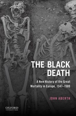 Cover for John Aberth · The Black Death: A New History of the Great Mortality in Europe, 1347-1500 (Paperback Book) (2020)