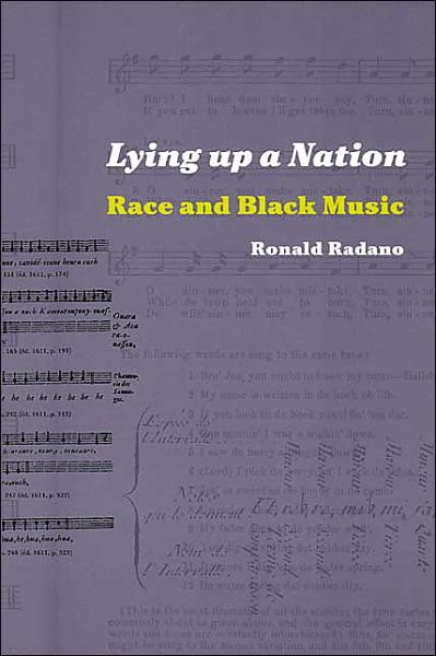 Cover for Ronald M. Radano · Lying up a Nation: Race and Black Music (Paperback Book) (2003)