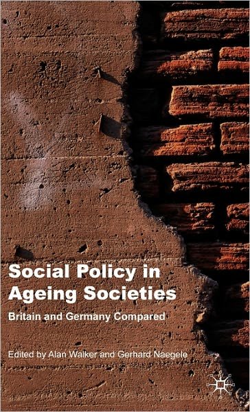 Cover for Alan Walker · Social Policy in Ageing Societies: Britain and Germany Compared (Gebundenes Buch) (2008)