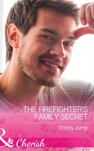 The Firefighter's Family Secret - the Barlow Brothers - Shirley Jump - Books - Harlequin (UK) - 9780263919981 - June 2, 2016