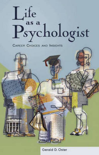 Cover for Gerald D. Oster · Life as a Psychologist: Career Choices and Insights (Hardcover Book) [Annotated edition] (2006)
